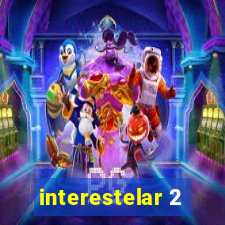 interestelar 2